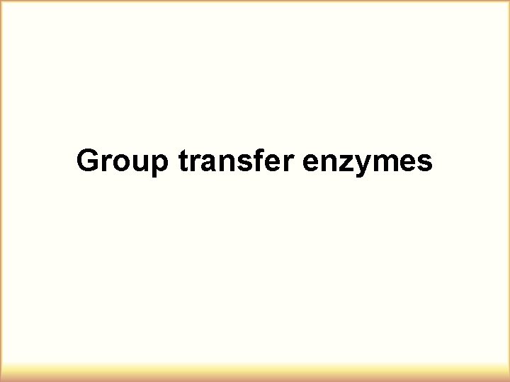 Group transfer enzymes 
