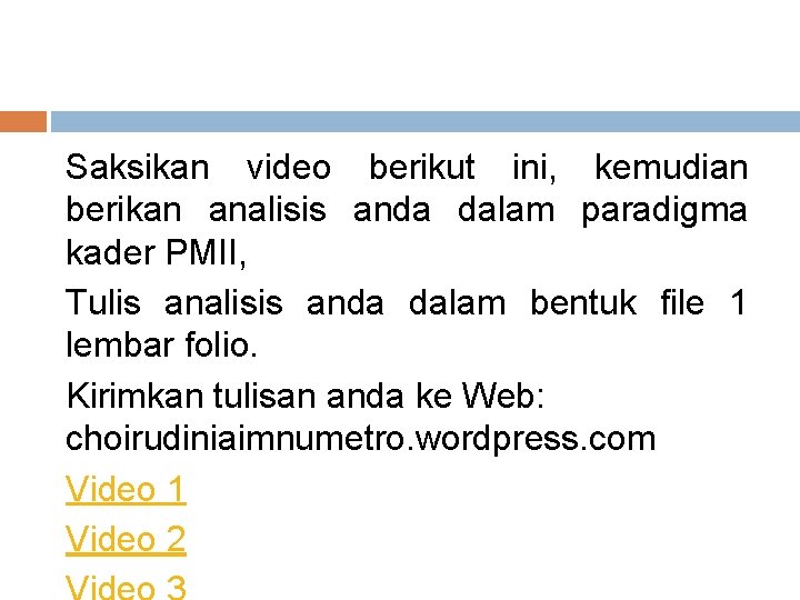 Saksikan video berikut ini, kemudian berikan analisis anda dalam paradigma kader PMII, Tulis analisis Saksikan video berikut ini, kemudian berikan analisis anda dalam paradigma kader PMII, Tulis analisis