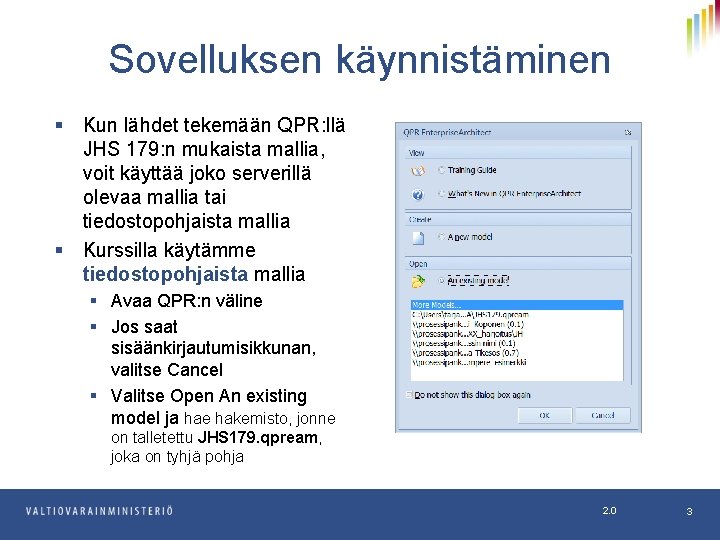 Sovelluksen käynnistäminen § Kun lähdet tekemään QPR: llä JHS 179: n mukaista mallia, voit