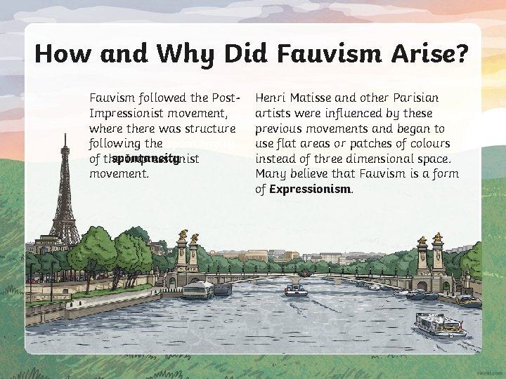 How and Why Did Fauvism Arise? Fauvism followed the Post. Impressionist movement, where there