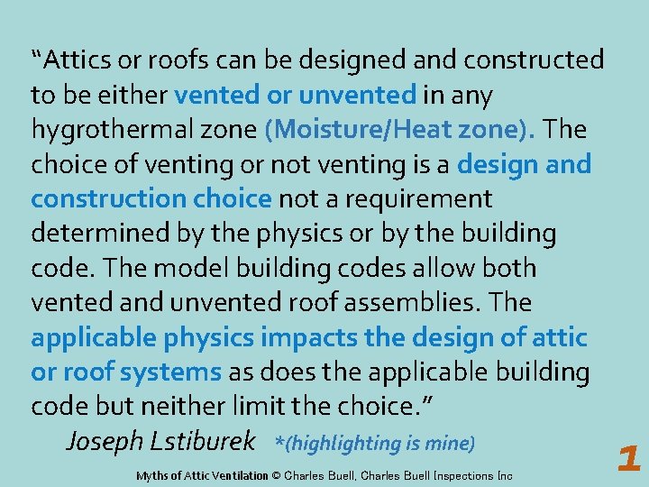 “Attics or roofs can be designed and constructed to be either vented or unvented