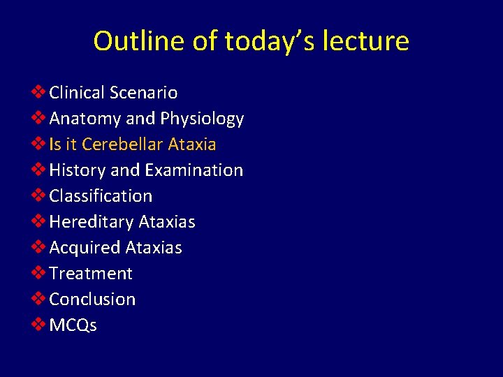 Outline of today’s lecture v Clinical Scenario v Anatomy and Physiology v Is it