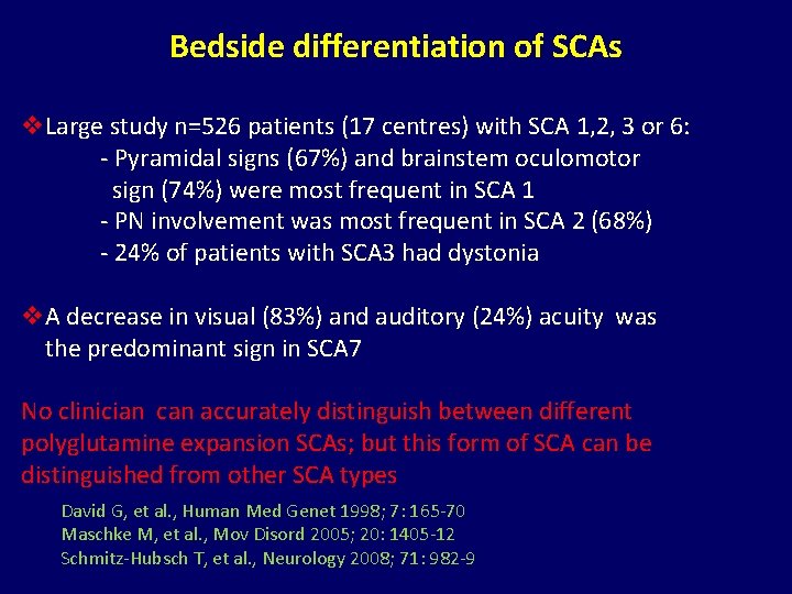 Bedside differentiation of SCAs v. Large study n=526 patients (17 centres) with SCA 1,