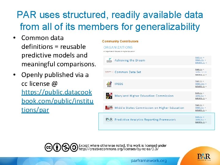 PAR uses structured, readily available data from all of its members for generalizability •