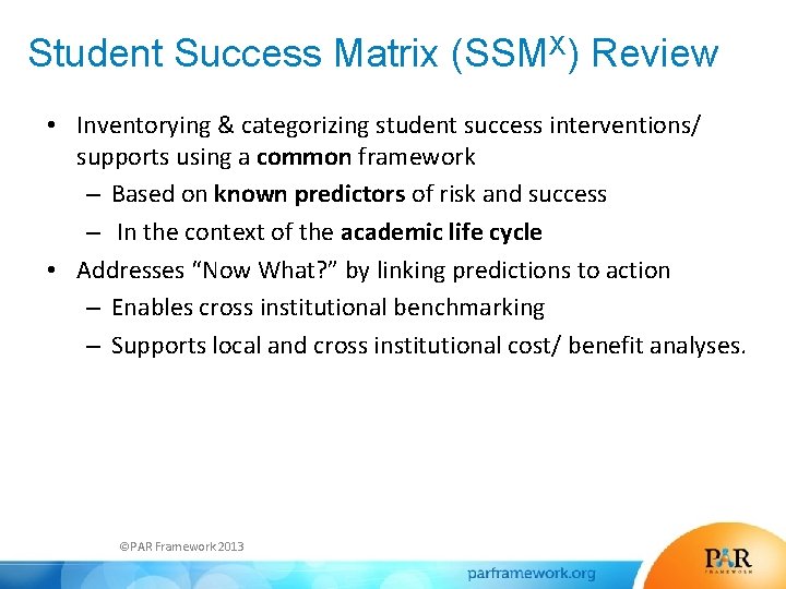 Student Success Matrix (SSMX) Review • Inventorying & categorizing student success interventions/ supports using