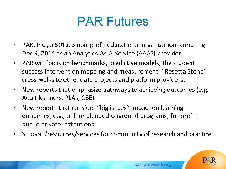PAR Futures • PAR, Inc. , a 501. c. 3 non-profit educational organization launching