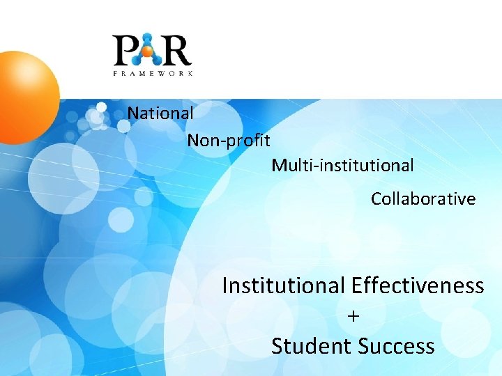National Non-profit Multi-institutional Collaborative Institutional Effectiveness + Student Success 