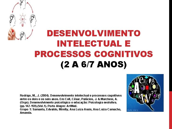 DESENVOLVIMENTO INTELECTUAL E PROCESSOS COGNITIVOS 2 A 67