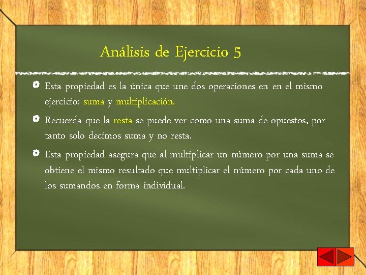 Análisis de Ejercicio 5 Esta propiedad es la única que une dos operaciones en