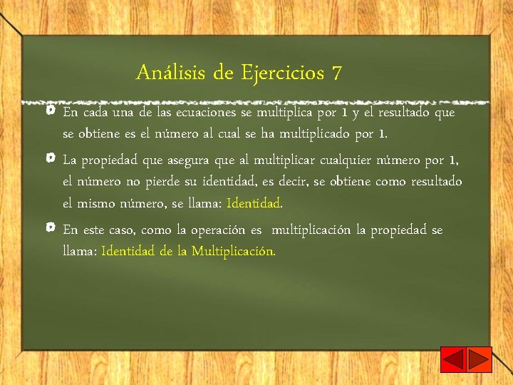 Análisis de Ejercicios 7 En cada una de las ecuaciones se multiplica por 1
