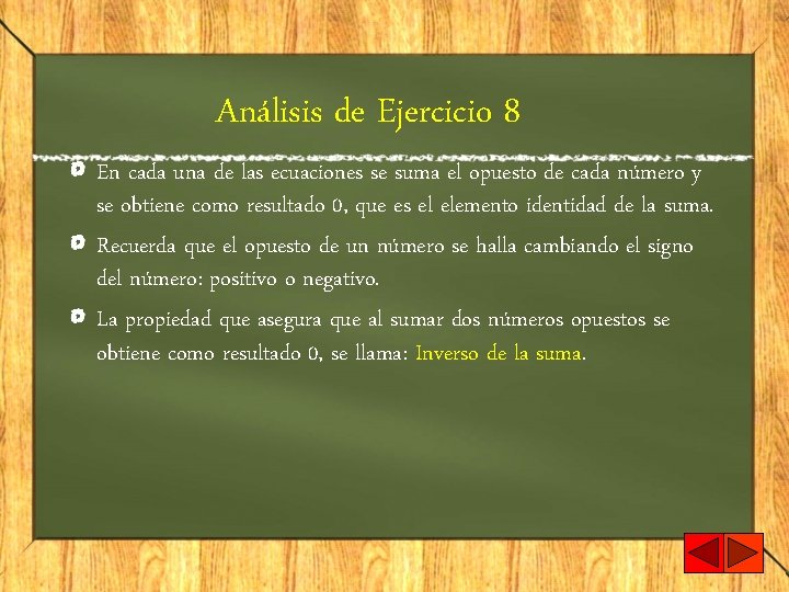 Análisis de Ejercicio 8 En cada una de las ecuaciones se suma el opuesto