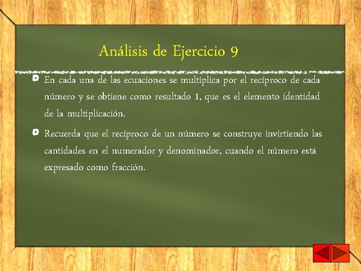 Análisis de Ejercicio 9 En cada una de las ecuaciones se multiplica por el