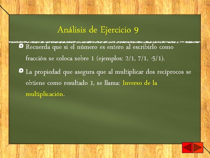 Análisis de Ejercicio 9 Recuerda que si el número es entero al escribirlo como