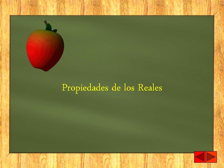 Propiedades de los Reales 