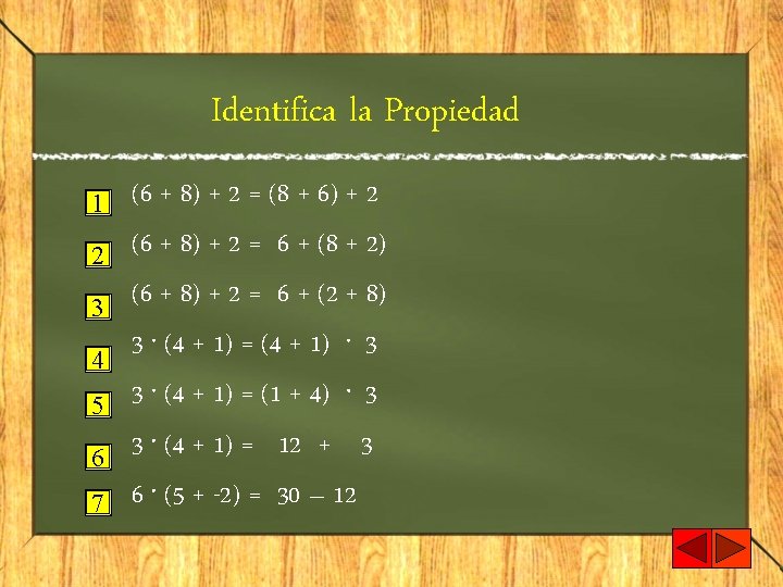 Identifica la Propiedad 1 2 3 4 5 6 7 (6 + 8) +