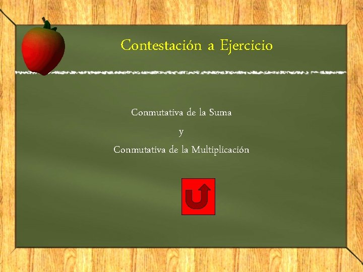 Contestación a Ejercicio Conmutativa de la Suma y Conmutativa de la Multiplicación 