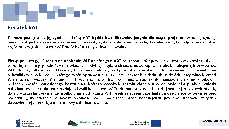 Podatek VAT IZ może podjąć decyzję, zgodnie z którą VAT będzie kwalifikowalny jedynie dla