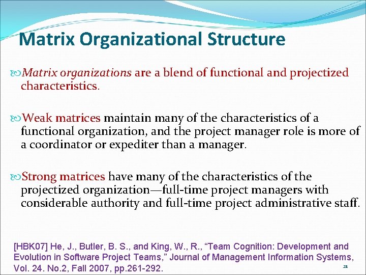 Matrix Organizational Structure Matrix organizations are a blend of functional and projectized characteristics. Weak