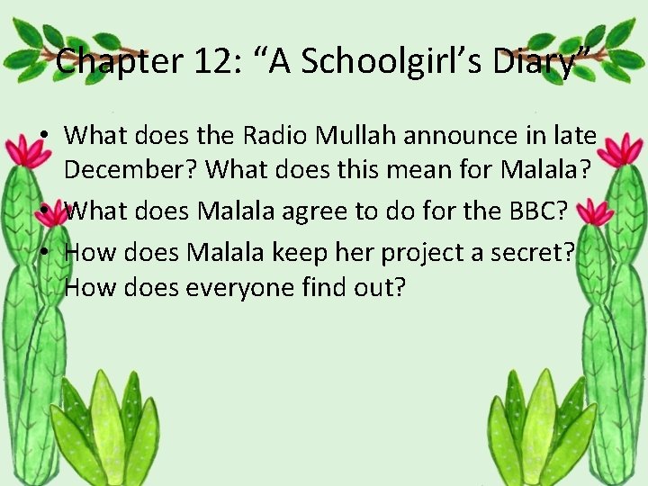 Chapter 12: “A Schoolgirl’s Diary” • What does the Radio Mullah announce in late