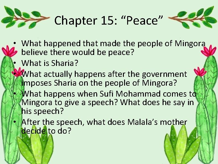 Chapter 15: “Peace” • What happened that made the people of Mingora believe there