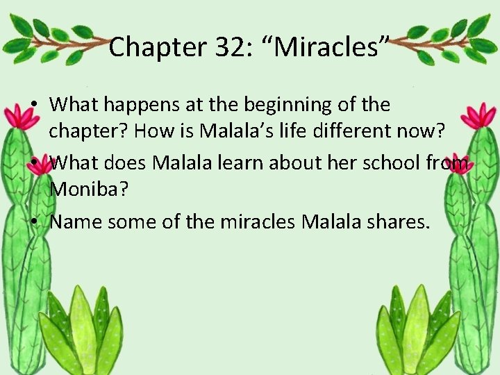Chapter 32: “Miracles” • What happens at the beginning of the chapter? How is