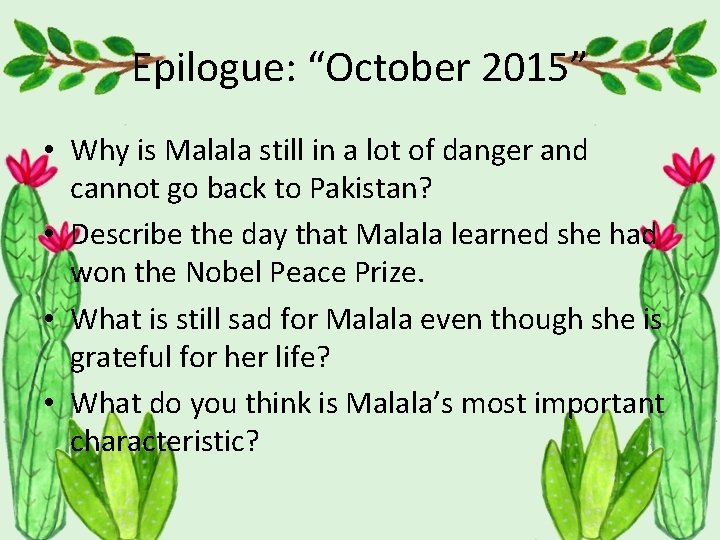 Epilogue: “October 2015” • Why is Malala still in a lot of danger and