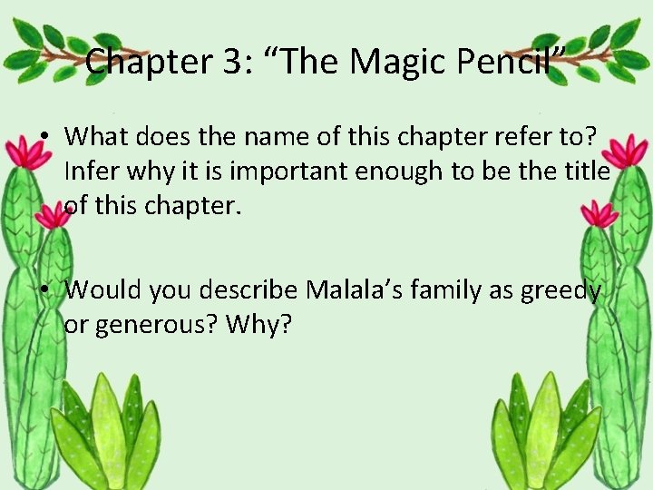Chapter 3: “The Magic Pencil” • What does the name of this chapter refer