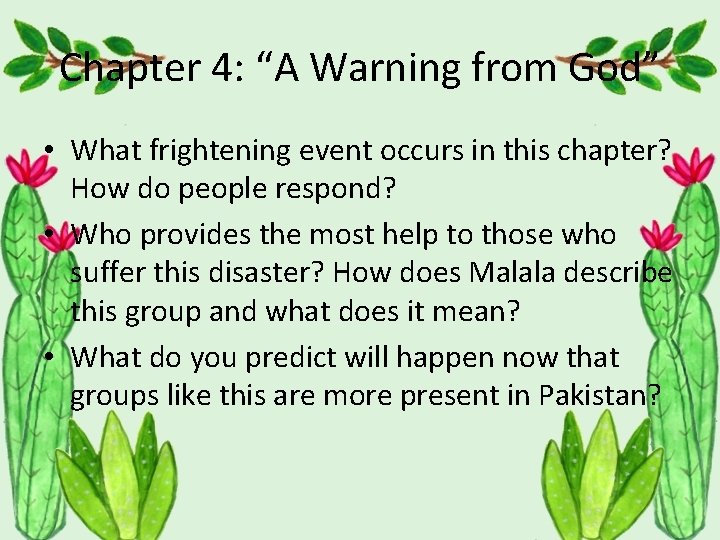 Chapter 4: “A Warning from God” • What frightening event occurs in this chapter?