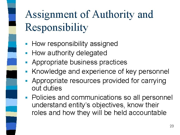 Assignment of Authority and Responsibility § How responsibility assigned § How authority delegated §