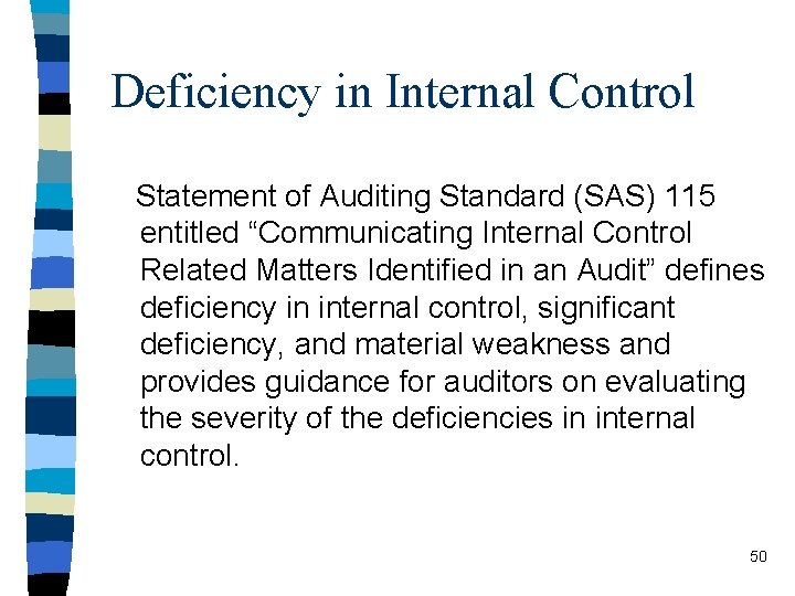 Deficiency in Internal Control Statement of Auditing Standard (SAS) 115 entitled “Communicating Internal Control
