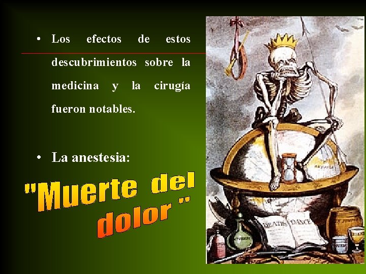 • Los efectos de estos descubrimientos sobre la medicina y la fueron notables. • Los efectos de estos descubrimientos sobre la medicina y la fueron notables.