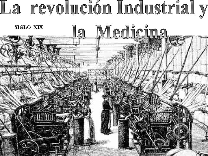 SIGLO XIX SIGLO XIX