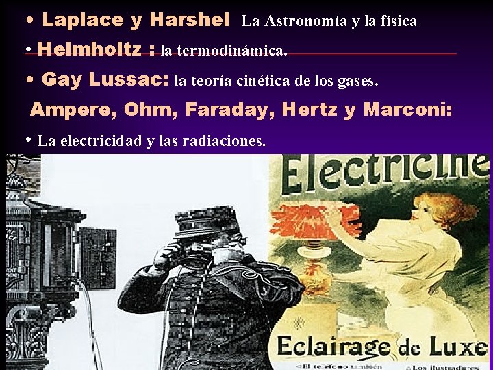 • Laplace y Harshel La Astronomía y la física • Helmholtz : la • Laplace y Harshel La Astronomía y la física • Helmholtz : la
