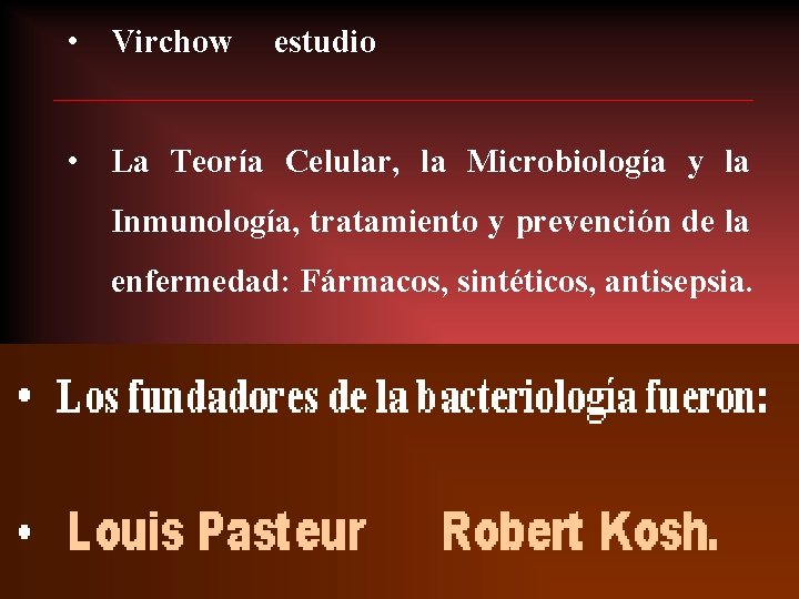 • Virchow estudio • La Teoría Celular, la Microbiología y la Inmunología, tratamiento • Virchow estudio • La Teoría Celular, la Microbiología y la Inmunología, tratamiento