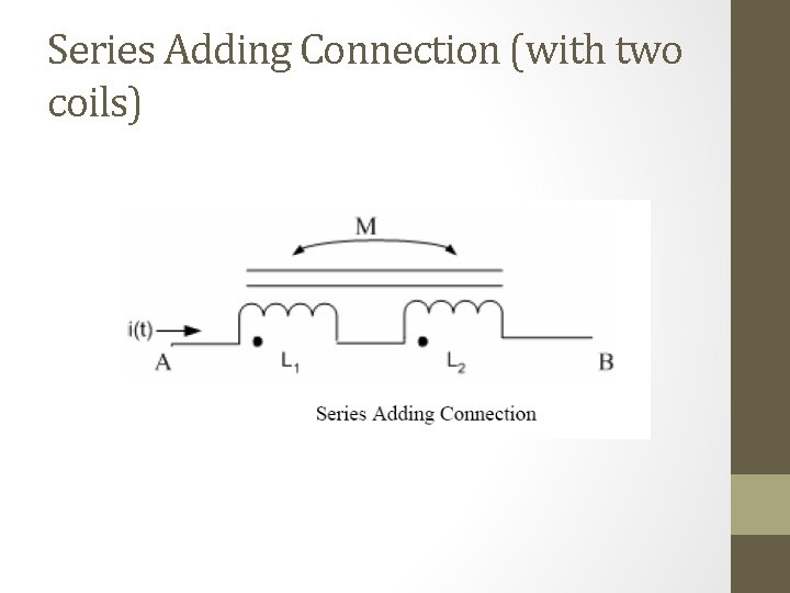 Series Adding Connection (with two coils) 
