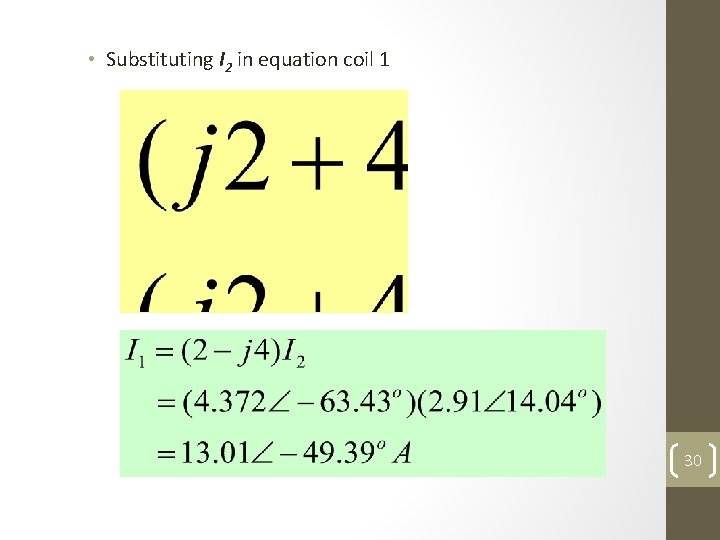  • Substituting I 2 in equation coil 1 30 