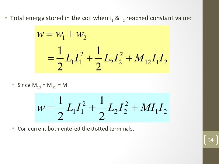  • Total energy stored in the coil when i 1 & i 2