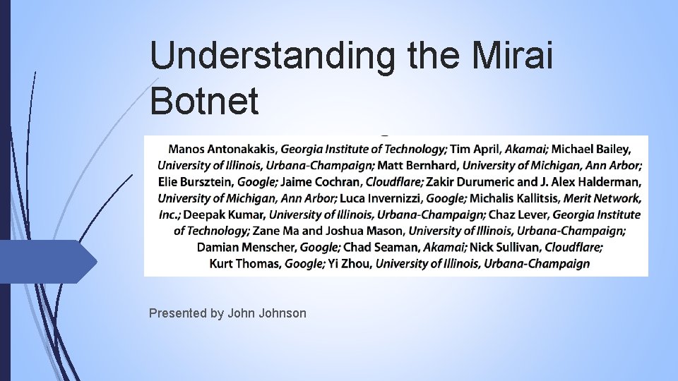 Understanding the Mirai Botnet Presented by Johnson 