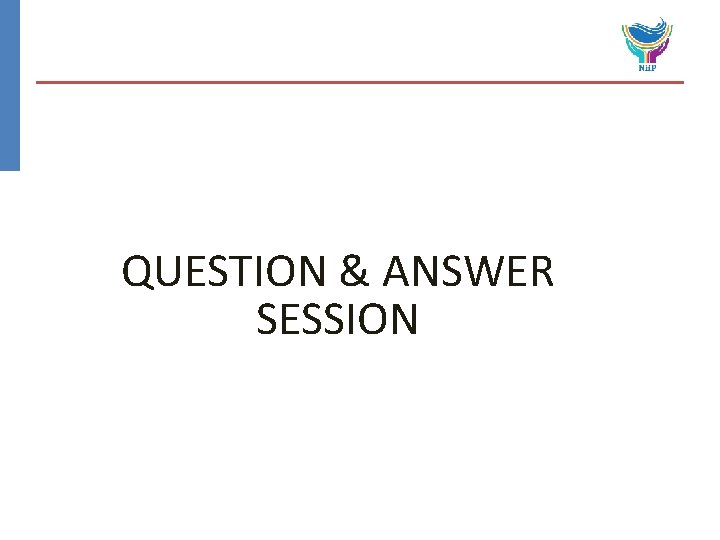 QUESTION & ANSWER SESSION 