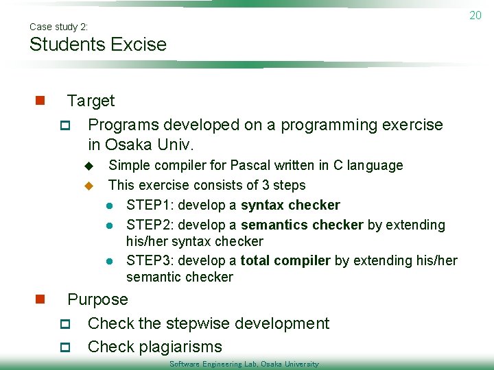 20 Case study 2: Students Excise n Target p Programs developed on a programming