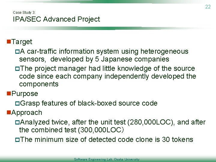 22 Case Study 3: IPA/SEC Advanced Project n. Target p. A car-traffic information system