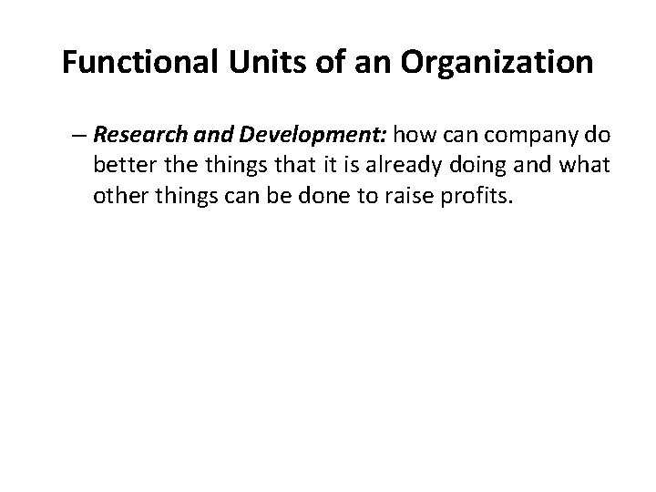 Functional Units of an Organization – Research and Development: how can company do better