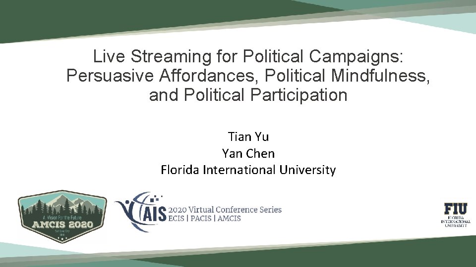 Live Streaming for Political Campaigns: Persuasive Affordances, Political Mindfulness, and Political Participation Tian Yu