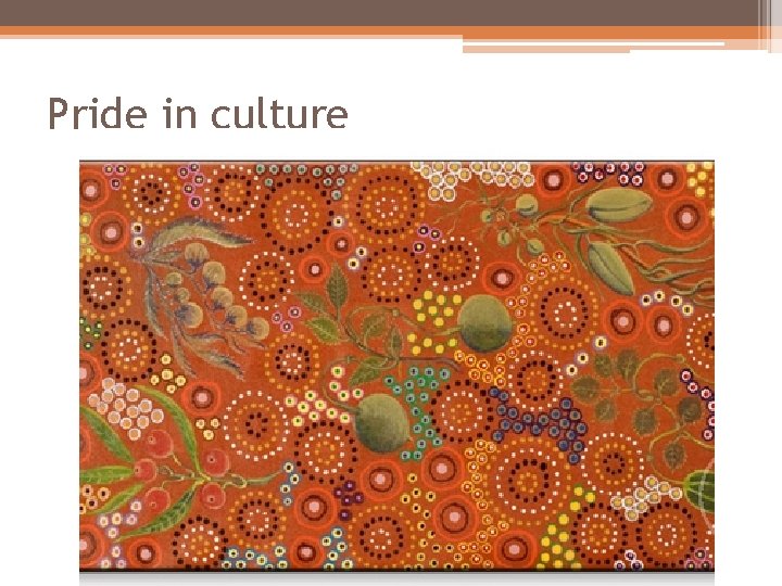 Pride in culture Pride in culture