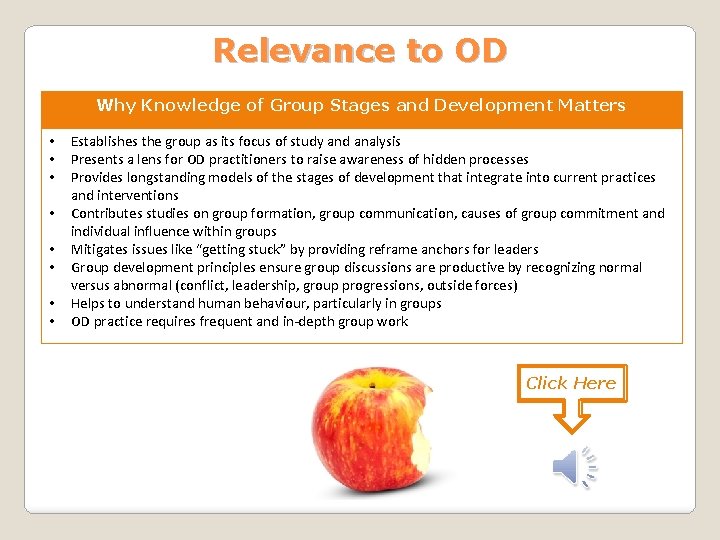 Relevance to OD Why Knowledge of Group Stages and Development Matters • • Establishes