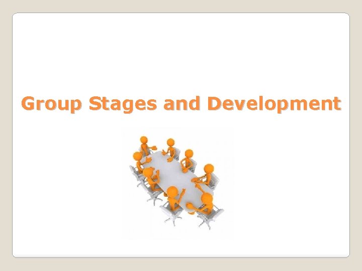 Group Stages and Development 