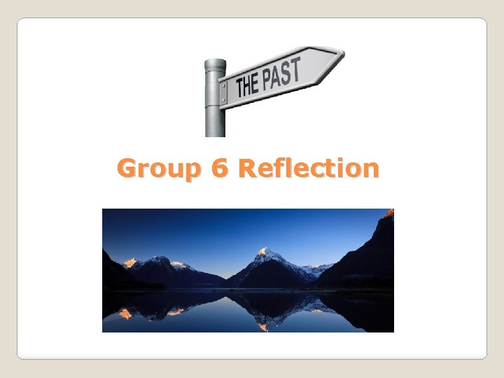 Group 6 Reflection 