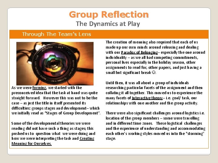 Group Reflection The Dynamics at Play Through The Team’s Lens The creation of meaning