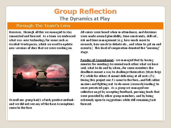 Group Reflection The Dynamics at Play Through The Team’s Lens However, through all this