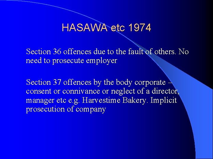 HASAWA etc 1974 Section 36 offences due to the fault of others. No need